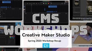 Creative Maker Studio Spring 2023 Workshop Recap [upl. by Lehteb]