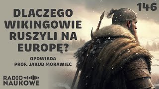 Wikingowie  kim tak naprawdę byli legendarni wojownicy z północy  prof Jakub Morawiec [upl. by Rrats]