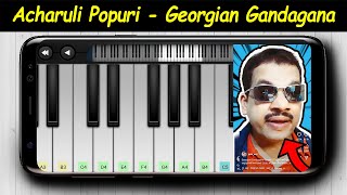 Acharuli Popuri  Georgian Gandagana  PALA SAJI  Mobile Piano  Perfect Piano [upl. by Doria]