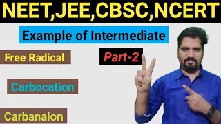 Example of Intermediate 🙋👍 NEETJEE NCERT CBSECarbocation Carbanaion FreeRadical stability [upl. by Lynn]