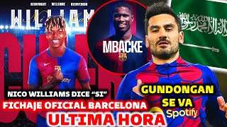 🚨EL PRIMER FICHAJE OFICIAL DEL BARCELONA  NICO WILLIAMS DICE quotSIquot AL BARCELONA  GUNDONGAN SE VA [upl. by Yule]