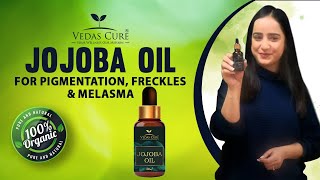 Jojoba Oil For Pigmentation Freckles amp Melasma  100 Ayurvedic  Vedas Cure [upl. by Nyledam]