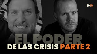 EL PODER DE LA CRISIS PARTE 2 con Andrés Parra y Santiago Molano [upl. by Milli]