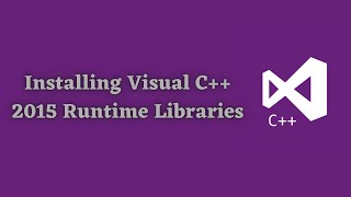 Quick and Easy Guide Installing Visual C 2015 Runtime Libraries [upl. by Nivar]