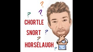 English Tutor Nick P Lesson 500 The Difference Between Chortle Snorting Laugh and Horselaugh [upl. by Erdnoed]