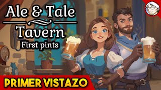 Nuevo Simulador de Taberna  ALE amp TALE TAVERN FIRST PINTS  Primer Vistazo en Español [upl. by Otrevlig]