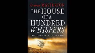 The House of a Hundred Whispers by Graham Masterton full audiobook  P1 [upl. by Asiluy]