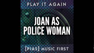 Joan As Police Woman  To America [upl. by Dnomed]