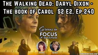 Audio Version TWD Daryl Dixon The Book of Carol S2 E2 Ep 240 [upl. by Aimet813]