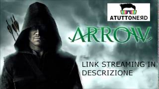 Arrow  Streaming ITA e SubITA [upl. by Gore46]