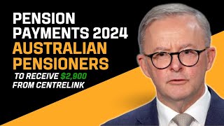 Pension Payments 2024 Australian Pensioners to Receive 2900 from Centrelink—Key Dates Announced [upl. by Pantheas269]