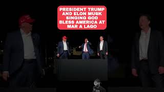 Trump And Elon Musk Singing God Bless America At Mar A Lago [upl. by Novat]