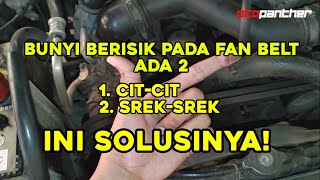 INI PENYEBAB FAN BELT BERISIK JANGAN LANGSUNG GANTI [upl. by Clarie]