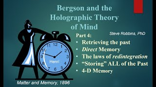 Bergsons Holographic Theory  4  memory 4d being recall [upl. by Feirahs]