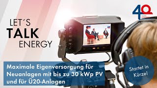 Maximale Eigenversorgung für Neuanlagen mit bis zu 30 kWp PV und für Ü20Anlagen [upl. by Lustick]