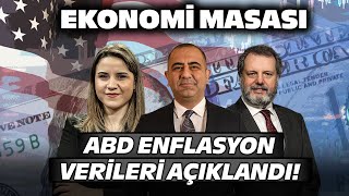 Piyasaya Yön Verecek ABD Enflasyon Verisi Açıklandı Uzmanlar Değerlendiriyor  Ekonomi Masası [upl. by Reeta]