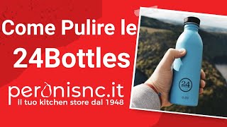 24Bottles  Come pulire le bottiglie riutilizzabili [upl. by Nylkcaj]