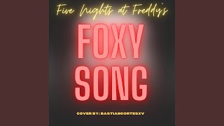 Foxy Song  quotLa canción de Foxy de Five Nights at Freddysquot [upl. by Tartan]