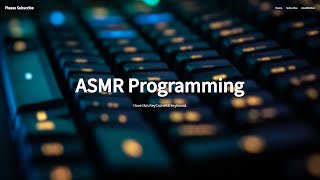 ASMR Programming  Building my channel Landing Page  No Talking [upl. by Nirret]