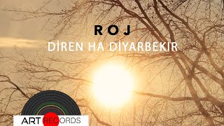 Roj  Diren Ha Diyarbekir Official Audio © Art Records [upl. by Plafker325]