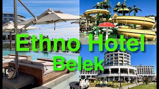 ETHNO HOTEL BELEK🇹🇷  БЕГЛЫЙ ВЗГЛЯД НА ОТЕЛЬ [upl. by Fenwick]