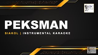 Peksman  Siakol Instrumental Karaoke [upl. by Oidgime]