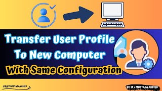 How to Migrate a Windows User Profile to Different Windows PC doitmostafa [upl. by Ianaj954]