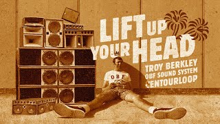 LENTOURLOOP  Lift Up Your Head FtTroy Berkley amp OBF Official Lyric Video [upl. by Ynitsed]