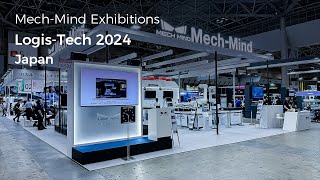 MechMind Shines at LogisTech Tokyo 2024 Showcasing AI3D Vision Innovations for Logistics [upl. by Nwonknu10]