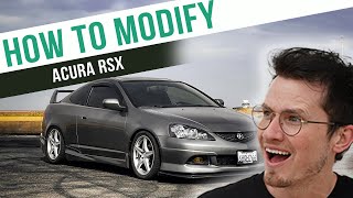 How To Modify an Acura RSX [upl. by Eiramesor287]