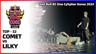 COMET vs LILKY｜TOP32  Red Bull BC One Cypher Korea 2024｜LBPIX [upl. by Eenattirb97]