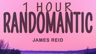 1 HOUR 🕐  James Reid  Randomantic Lyrics [upl. by Ihcehcu]