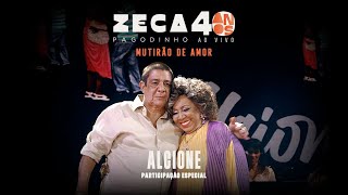 Zeca Pagodinho 40 anos Ao Vivo “Mutirão de amor”  Part Especial Alcione CLIPE OFICIAL [upl. by Evangelina]