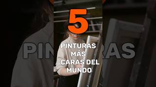 LAS 5 PINTURAS MAS CARAS DEL MUNDO short shortvideo [upl. by Divadnhoj]