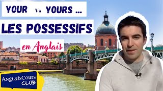 YOUR vs YOURS  Les possessifs en anglais [upl. by Lleinad673]