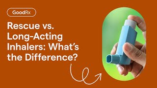 Rescue vs LongActing Inhalers What’s the Difference  GoodRx [upl. by Ahsilra]