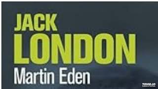 2 Martin Eden de Jack London livre audio partie 2 [upl. by Enimzaj]