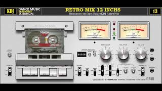 Retro 12 Inchs 12 pulgadas versiones extendidas 80s Vol 13 2021 KDJ [upl. by Fabria159]