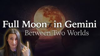 Full Moon in Gemini  Between Two Worlds  The Last Full Moon of 2022  December 78th  Moon Omens [upl. by Horowitz854]