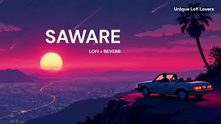 Saware  SLOWED  REVERB Bollywood Sad Song  Arjit Singh [upl. by Annoda566]