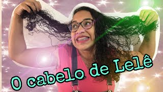 O CABELO DE LELÊ 👩🏾‍🦱 [upl. by Ecnaled]