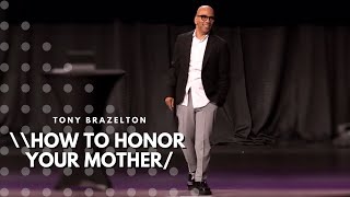 How to Honor Your Mother  Tony Brazelton [upl. by Karab]