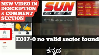 Sun direct E017 0 No valid sector found problem solved  after recharge channels in kannada [upl. by Abdulla]