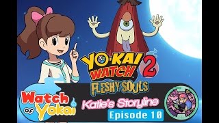 Yokai Watch 2 Fleshy Souls  Katies Storyline  Episode 10 [upl. by Vange]