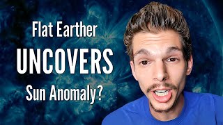 Flat Earther UNCOVERS Sun Anomaly [upl. by Bubb]