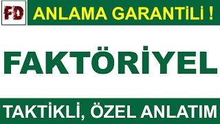 FAKTÖRİYEL KAVRAMI  ÖZEL TAKTİKLİ  ANLAMA GARANTİLİ [upl. by Onaicul]