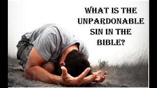 The Unpardonable SIN What does the Bible say on this matter [upl. by Elohcin]