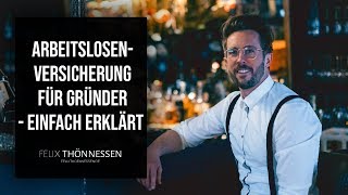 Arbeitslosenversicherung FÜR GRÜNDER  Einfach erklärt [upl. by Tressa]