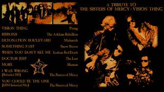 A TRIBUTE TO THE SISTERS OF MERCY  VISION THING Various Artists Covers [upl. by Onirefes410]