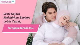 Lesti Kejora Melahirkan Bayinya Lebih Cepat Ternyata Karena Ini [upl. by Traci]